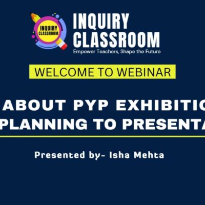 All About PYP Exhibition: From Planning to Presentation