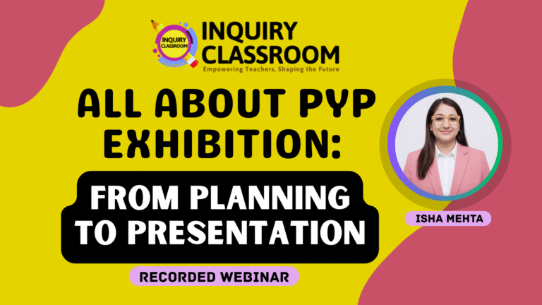All About PYP Exhibition: From Planning to Presentation