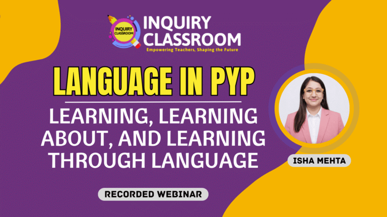 Language in PYP: Learning, Learning About, and Learning Through Language